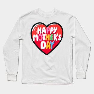 Bright and Bold Mother's Day Heart Long Sleeve T-Shirt